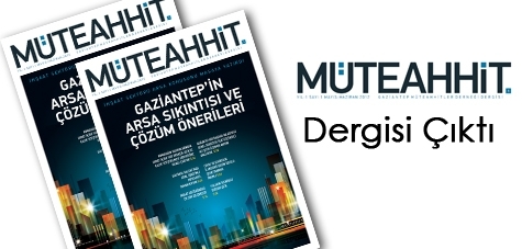 MÜTEAHHİT DERGİSİ çIKTI